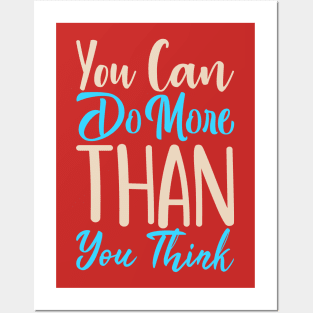 You can do more than you think Posters and Art